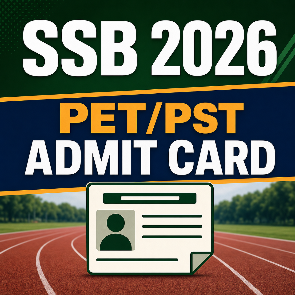 Cover image for SSB PET/PST Admit Card 2026 – CT to SI Non-GD Physical Stage